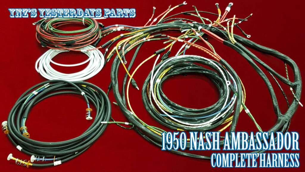 Nash Wiring Harnesses | YnZ's Yesterday's Parts